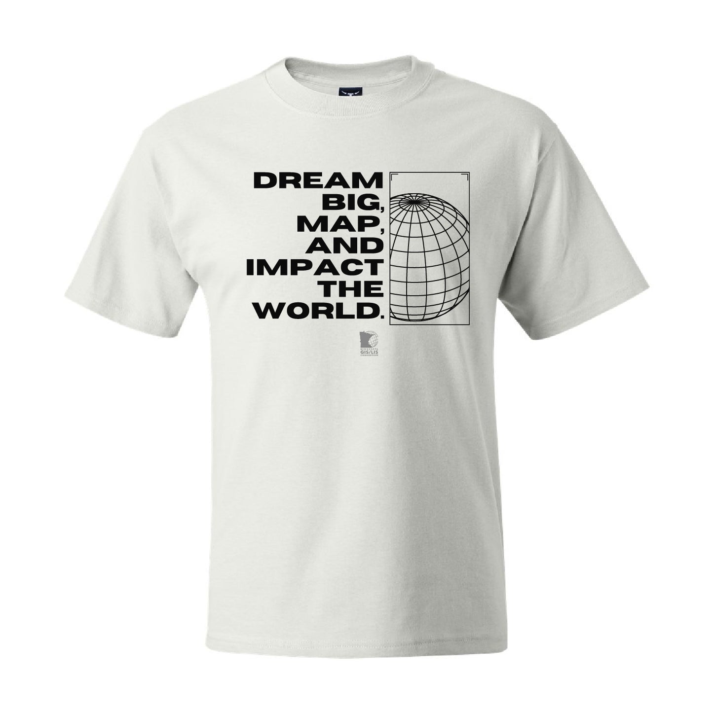 MN GIS/LIS Beefy-T T-Shirt - Dream Big GIS